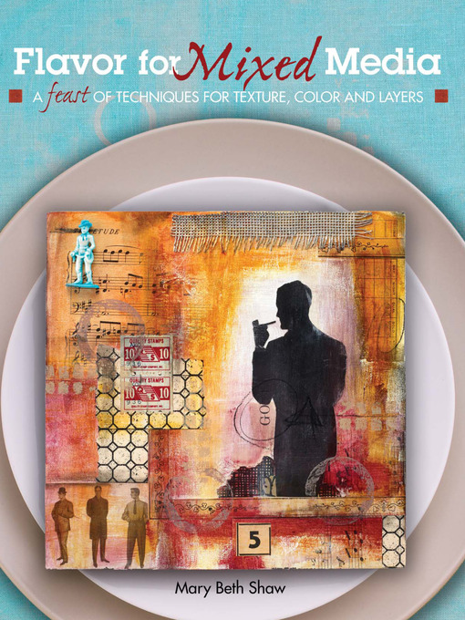 Title details for Flavor for Mixed Media by Mary Beth Shaw - Available
